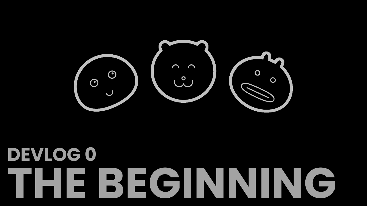 Devlog 0 - The Beginning